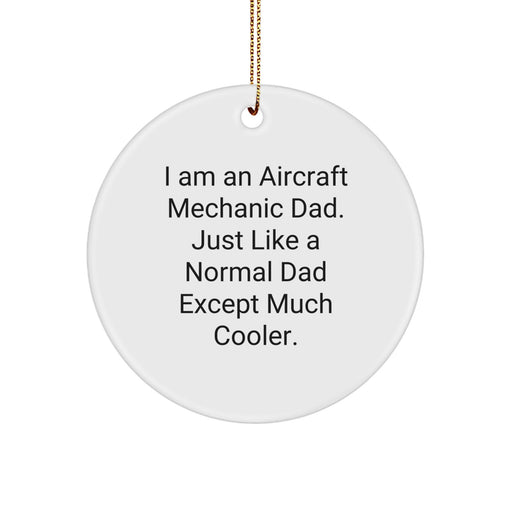 Aircraft Mechanic Dad Gifts from Family, Unique Christmas Decorations for Aircraft Mechanic Friends, Funny Circle Ornament - Image 1