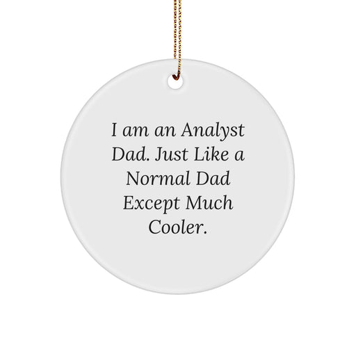 Funny Analyst Dad Gifts for Men - Christmas Unique Circle Ornament Gifts from Family, Friends, Coworkers - Image 1