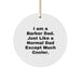 Barber Decor, Funny Dad Gifts from Men for Barber, Circle Ornament with Sublimation Printing, Christmas Unique Gifts - Image 1
