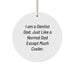 Dentist Gifts for Men - Funny Circle Ornament, White - Gifts from Dad, Perfect for Dentist Dad, Unique Christmas Unique Gifts - Image 1