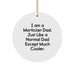 Funny Mortician Gifts from Men for Mortician Dad Christmas Unique Ornaments - Circle Ornament - Image 1