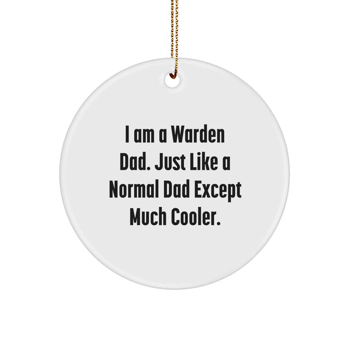 Funny Warden Dad Circle Ornament, Gifts from Dad to Warden, Christmas Unique Gifts for Family - Image 1