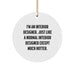Funny Interior Designer Gifts for Friends, Unique Circle Ornament from Men, Christmas Unique Gifts - Image 1