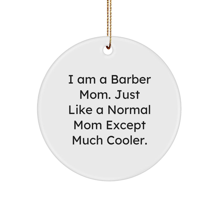 Funny Barber Mom Gifts from Men to Women Friends and Family - 'I Am A Barber Mom...' - Image 1