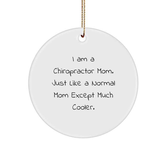 Chiropractor Mom Christmas Unique Gifts from Family, Chiropractor Circle Ornament, Funny Quote - Gift for Chiropractor Mom, Mom Like No Other, Christmas Unique - Image 1