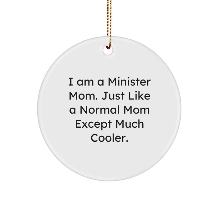Funny Minister Gifts for Women - I Am A Minister Mom Circle Ornament, Unique Christmas Decorations for Minister Friends and Family - Image 1