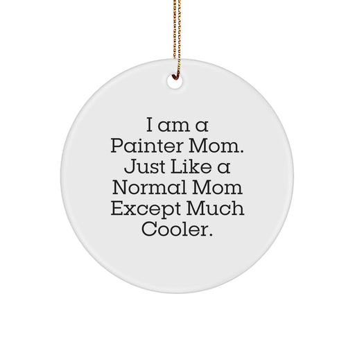 Funny Painter Mom Gifts from Friends, Unique Circle Ornament for Painter Women, A Nice Gift Idea for Painter at Christmas - Image 1