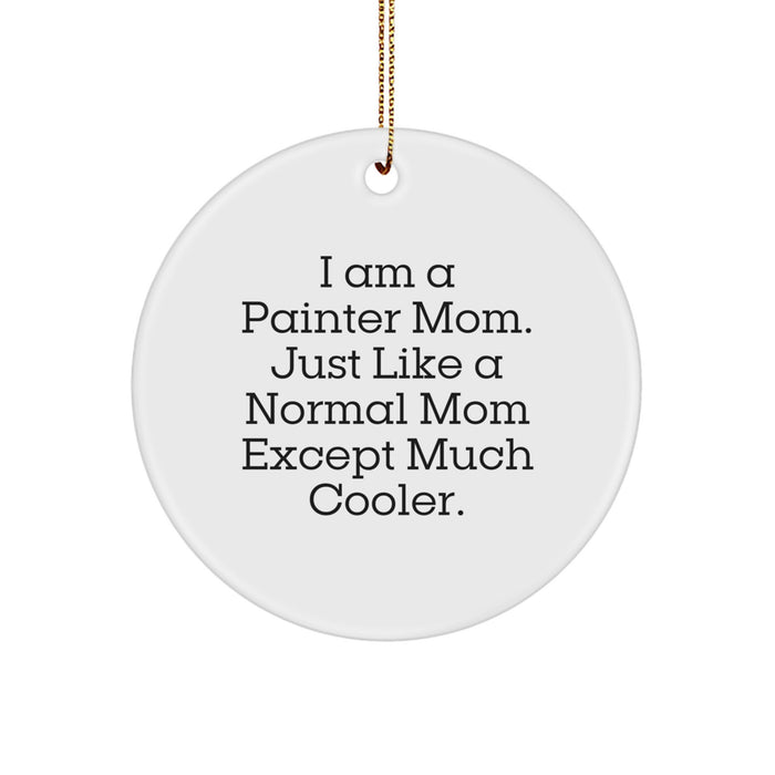 Funny Painter Mom Gifts from Friends, Unique Circle Ornament for Painter Women, A Nice Gift Idea for Painter at Christmas - Image 1