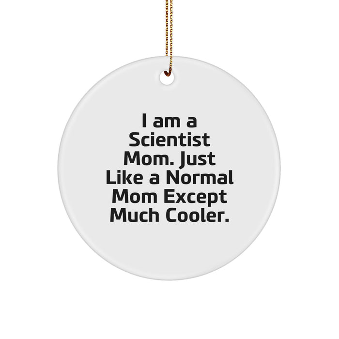 Funny Scientist Mom Gifts from Friends for Scientist Men - Scientist Circle Ornament - 'I Am A Scientist Mom' Christmas Unique Gifts - Image 1