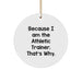 Funny Athletic Trainer Gifts for Men, Unique Circle Ornament with Humorous Quote 'Because I Am The Athletic Trainer. That's Why.', Christmas Decorations - Image 1