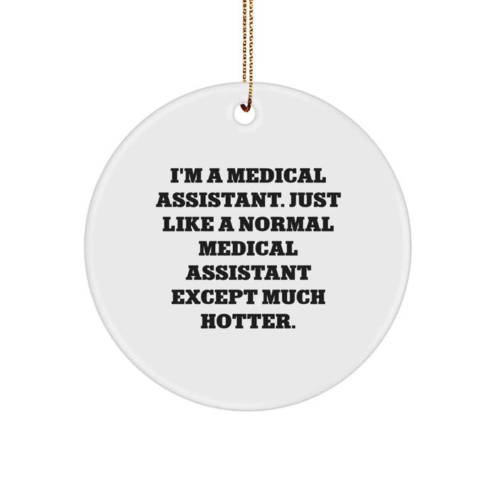 Funny Medical Assistant Circle Ornament Gifts from Friends and Family for Christmas Unique - Image 1