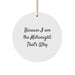 Funny Millwright Gifts from Men to Millwright Friends, Unique Christmas Circle Ornaments for Millwright Coworkers, Because I Am The Millwright. That's Why. Decorations - Image 1