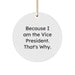 Funny Vice President Gifts for Men, Women, Friends, Coworkers, Family - Christmas Unique Circle Ornament Because I Am The Vice President That's Why - Image 1
