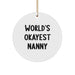 Funny Nanny Gifts from Men to World's Okayest Nanny, Personalized Christmas Unique Gifts for Nanny, Circle Ornament - Image 1