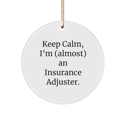 Funny Insurance Adjuster Gifts, Keep Calm Circle Ornament for Men, Christmas Unique Gifts from Friends and Family - Image 1