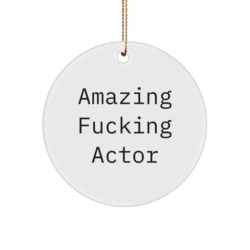 Funny Actor Gifts from Friends - Amazing Actor Circle Ornament, Christmas Unique Gifts for Men, Women, and Family - Image 1