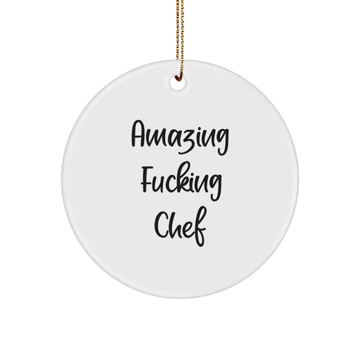 Funny Chef Christmas Unique Gifts from Friends to Men Amazing F--king Chef Circle Ornament - Image 1