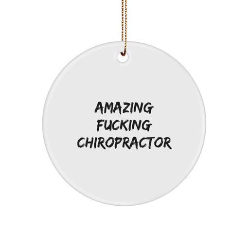 Funny Chiropractor Circle Ornament Gifts from Men to Chiropractors, Unique Christmas Ornaments, 'Amazing F--king Chiropractor' Humor - Image 1