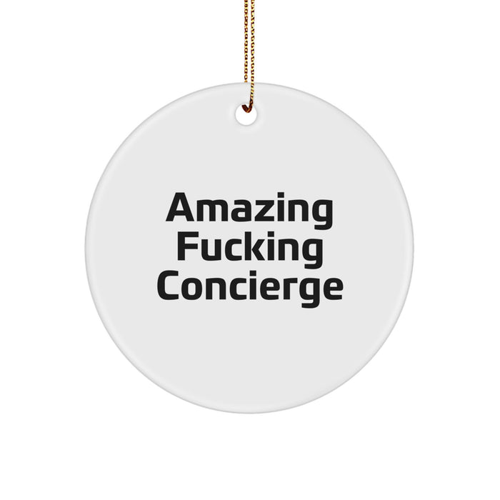 Concierge Gifts from Friends - Amazing 'F--king Concierge' Circle Ornament, White, Christmas Unique Ornaments - Image 1