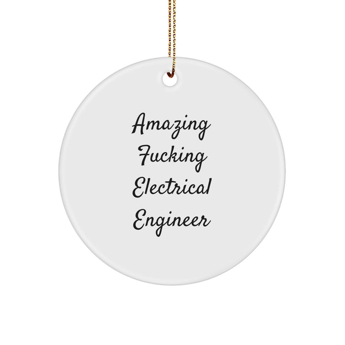 Funny Electrical Engineer Gifts for Men Unique Circle Ornament with Amazing F--king Electrical Engineer Quote Christmas Unique Gifts from Friends - Image 1
