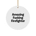 Funny Firefighter Circle Ornament Gifts from Friends and Family, Amazing F--king Firefighter Christmas Unique Gifts for Men, Inspirational Firefighter Symbol - Image 1