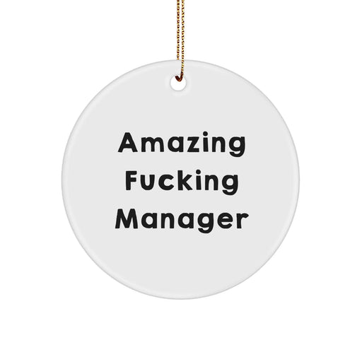 Funny Christmas Unique Gifts for Amazing Managers, Circle Ornament with Quote 'Amazing F--king Manager', Manager Gifts for Christmas, Gifts from Friends, Gifts for Amazing Managers - Image 1