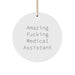Funny Medical Assistant Gifts from Friends for Medical Assistant - Amazing Circle Ornament for Christmas - Image 1