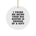 Funny Big Sister Gifts from Mom for Christmas Unique Circle Ornament - Image 1