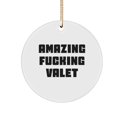 Funny Valet Gifts for Him, Amazing F--king Valet Christmas Circle Ornament, Great Gifts from Men to Valet - Image 1
