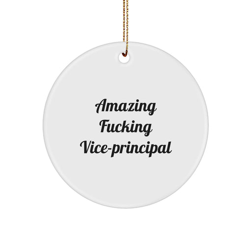 Funny Vice-principal Gifts from Friends, Amazing F--king Vice-principal Circle Ornament, White Christmas Unique Ornaments for Vice-principal - Image 1