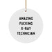 Funny X-Ray Technician Gifts from Friends for Christmas, Circle Ornament with 'Amazing F--king X-ray Technician' Quote, Unique and Humorous Present for X-Ray Technician - Image 1