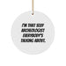 Sexy Archeologist Circle Ornament Gifts from Friends for Christmas - Funny Quote, White, MDF, Gold Cord, Perfect for Archeologist Lovers - Image 1