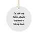 Claims Adjuster Funny Quote Circle Ornament - Sexy Claims Adjuster Gifts from Friends for Christmas Unique Gifts - Image 1