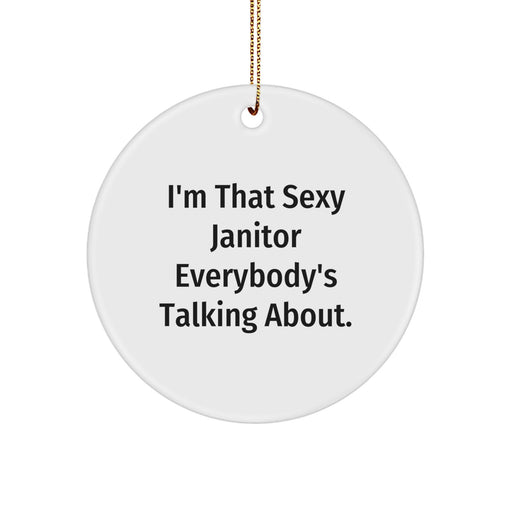 Funny Janitor Gifts, I'm That Sexy Janitor Everybody's Talking About. Christmas Unique Gifts for Men, Women Friends - Image 1
