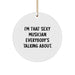 Funny Musician Gifts from Friends - Circle Ornament, White, 'I'm That Sexy Musician Everybody's Talking About' Quote, Christmas Decorations for Musician Home, Musician Lover Gifts - Image 1