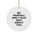Funny Ragdoll Cat Gifts - Circle Ornament with 'My Ragdoll And I Talk Shit About You' Quote, Christmas Decorations for Friends - Image 1