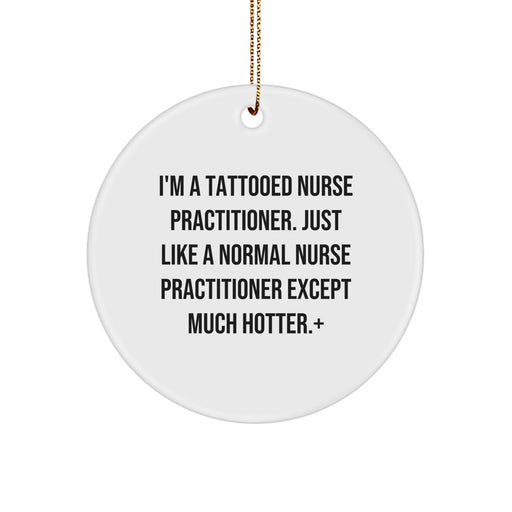 Funny Nurse Practitioner Gifts for Him Her - Christmas Unique Circle Ornament from Friends Family - Image 1