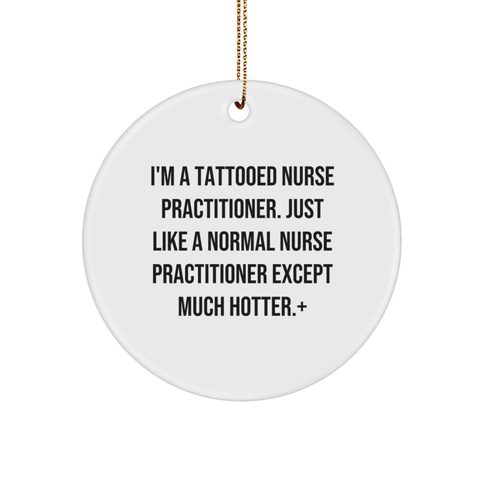Funny Nurse Practitioner Gifts for Him Her - Christmas Unique Circle Ornament from Friends Family - Image 1