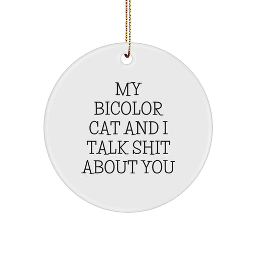 Bicolor Cat Circle Ornament, Funny Quote Gifts from Friends to Family, Unique Christmas Decorations, Circle-Shaped MDF with Sublimation Finish - Image 1
