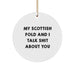 Funny Scottish Fold Cat Circle Ornament, Gifts from Family, Friends, or Coworkers, 'My Scottish Fold And I Talk Shit About You' Quote, Christmas Unique Gifts - Image 1