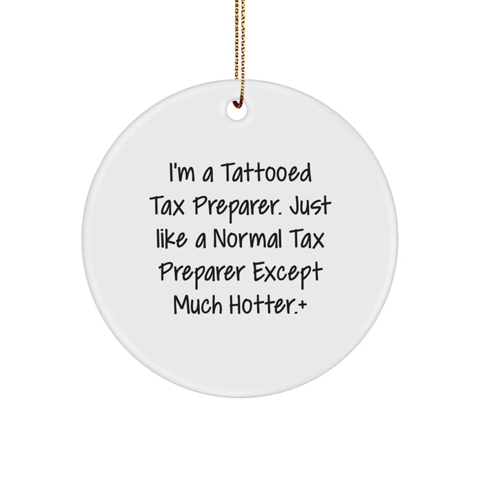 Funny Tax Preparer Gifts from Friends for Men - I'm A Tattooed Tax Preparer, Christmas Unique Ornaments for Home - Image 1