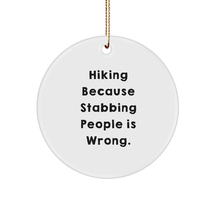 Funny Hiking Gifts for Friends, Hiking Humor Circle Ornament, White, Christmas Unique Decor - Image 1