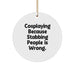 Funny Cosplaying Gifts for Men Friends Family, Circle Ornament with Cosplaying Because Stabbing People Is Wrong. Quote, Christmas Unique Gifts from Men to Cosplayers - Image 1