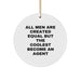 Agent Gifts from Men - Funny Quote Circle Ornament for Christmas, All Men Are Created Equal But The Coolest Become An Agent, Agent Unique Gifts - Image 1