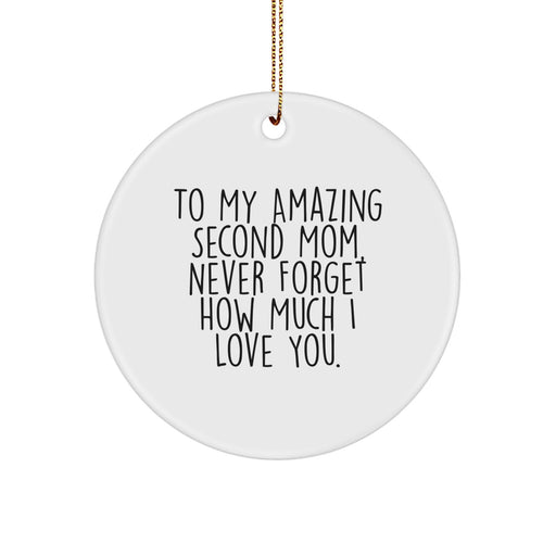 Funny Second Mom Gifts, To My Amazing Second Mom Circle Ornament, Unique Christmas Memorable Presents for Second Mom - Image 1