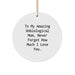 Funny Unbiological Mom Gifts from Men, Women, or Friends for Unbiological Mom - Circle Ornament 'To My Amazing Unbiological Mom, Never Forget How Much I Love You.' - Image 1