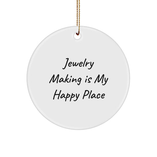 Jewelry Making Gifts from Friends, Family, and Coworkers - 'Jewelry Making Is My Happy Place' Circle Ornament, Christmas Unique Presents for Jewelry Making Enthusiasts, Women, Men, and Kids - Image 1