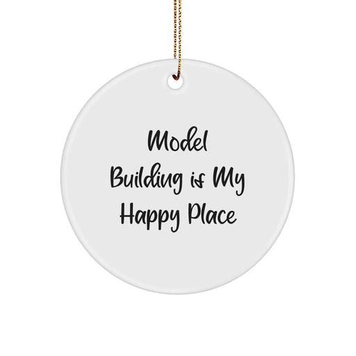 Funny Model Building Gifts for Men from Family, Model Building is My Happy Place Circle Ornament, Christmas Unique Gifts - Image 1