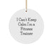 Funny Fitness Trainer Gifts for Christmas, Circle Ornament 'I Can't Keep Calm I'm A Fitness Trainer' from Friends - Image 1