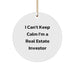 Funny Real Estate Investor Gifts for Men, I Cant Keep Calm Circle Ornament Christmas Unique Gifts from Friends - Image 1